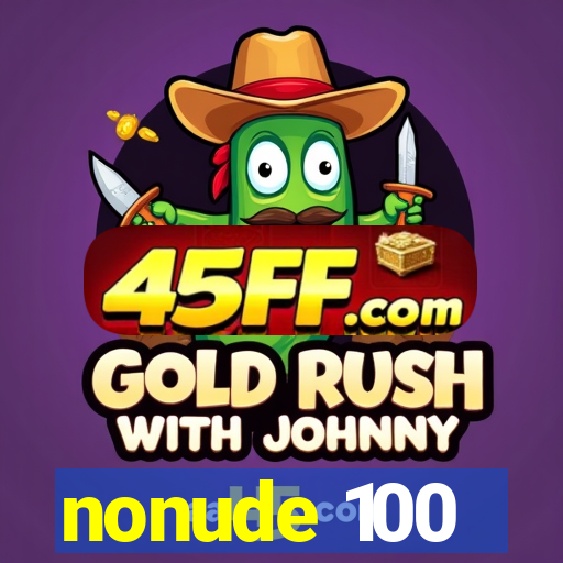 nonude 100